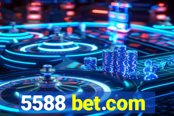 5588 bet.com