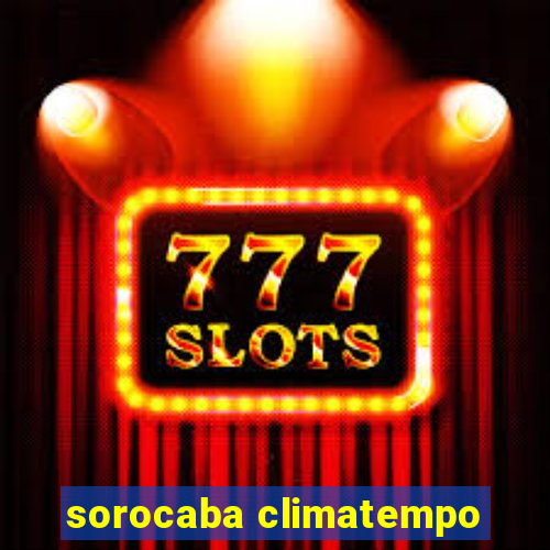 sorocaba climatempo