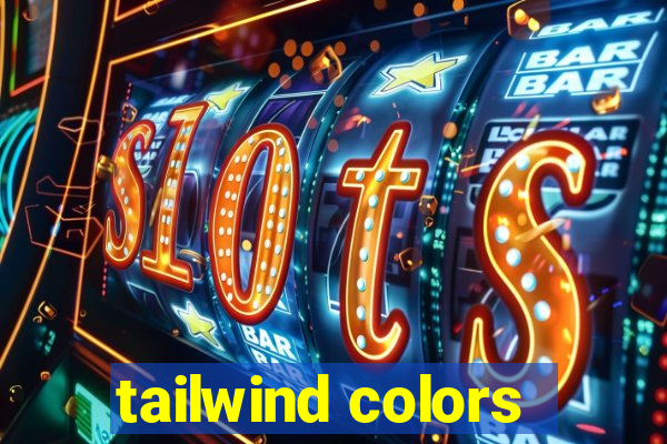 tailwind colors