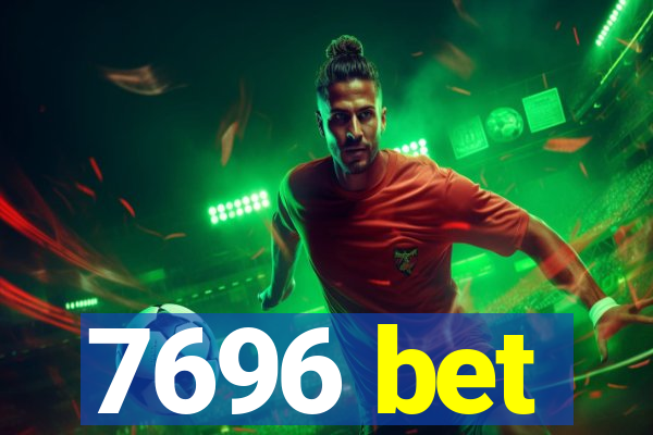 7696 bet