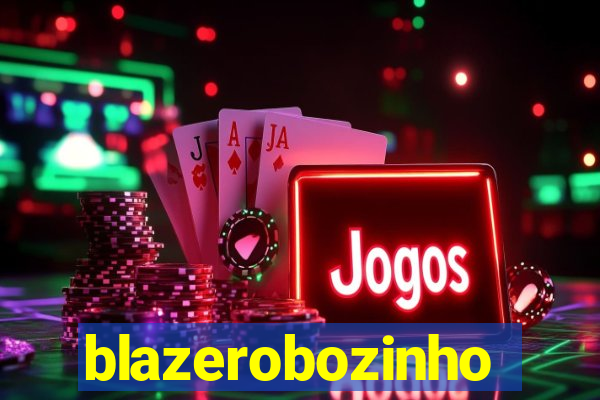 blazerobozinho