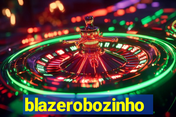 blazerobozinho