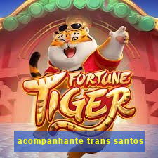 acompanhante trans santos