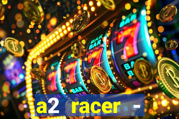 a2 racer - riscando o asfalto filme completo dublado download