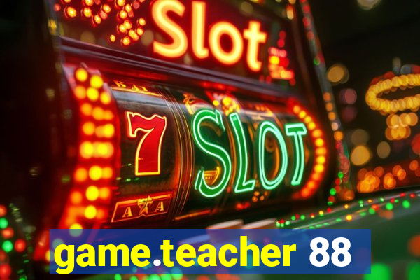 game.teacher 88