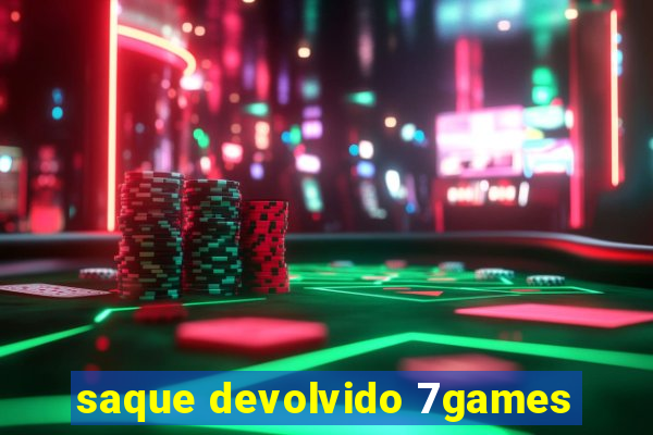 saque devolvido 7games