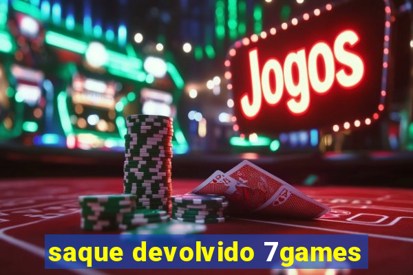 saque devolvido 7games