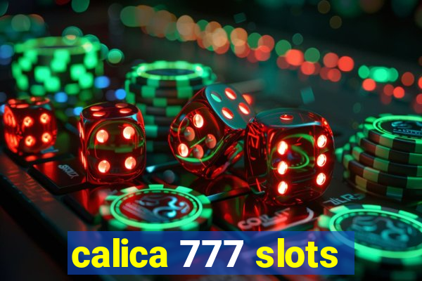 calica 777 slots