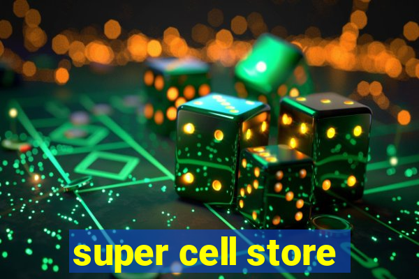 super cell store