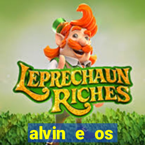 alvin e os esquilos rede canais