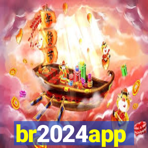 br2024app