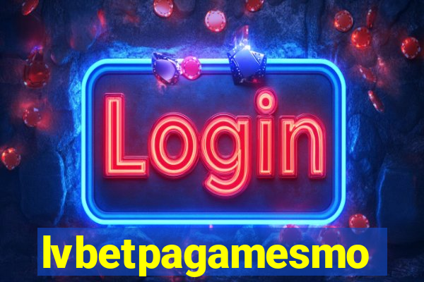 lvbetpagamesmo