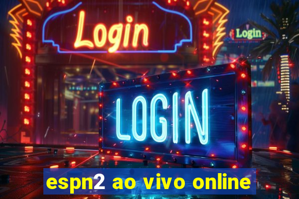 espn2 ao vivo online