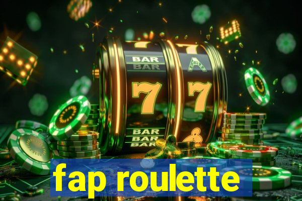 fap roulette