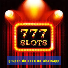 grupos de sexo no whatsapp