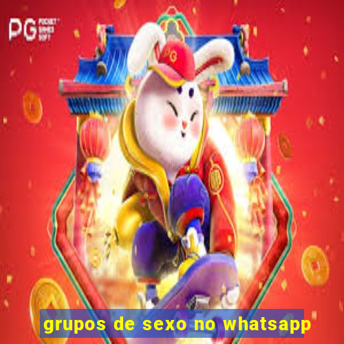 grupos de sexo no whatsapp