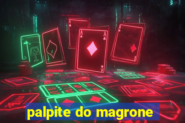 palpite do magrone