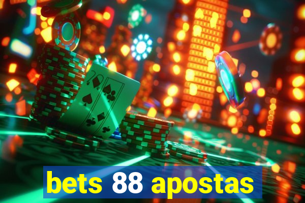 bets 88 apostas