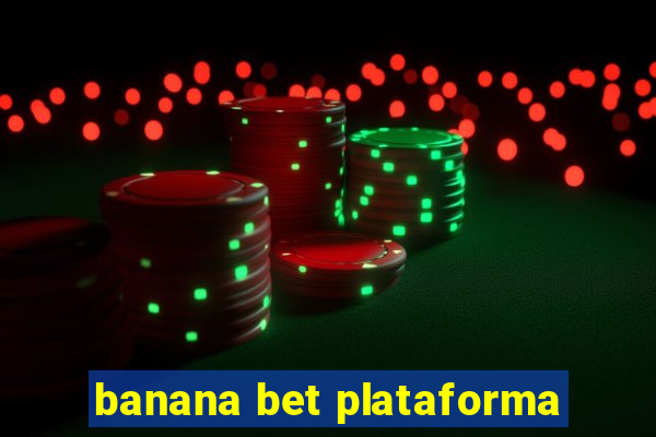 banana bet plataforma