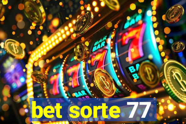 bet sorte 77