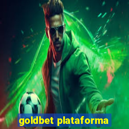 goldbet plataforma