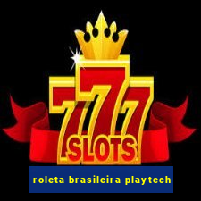 roleta brasileira playtech