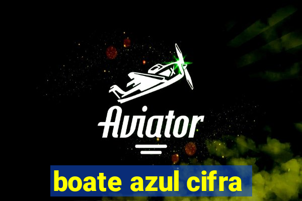 boate azul cifra