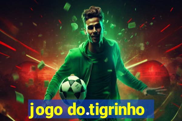 jogo do.tigrinho