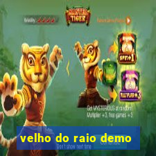 velho do raio demo