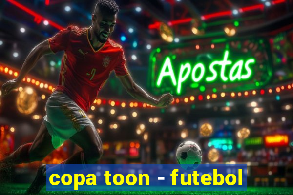 copa toon - futebol