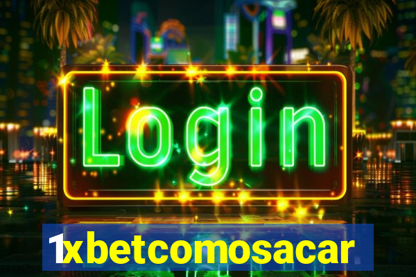 1xbetcomosacar