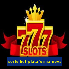 sorte bet-plataforma-nova