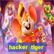 hacker tiger fortune gratis