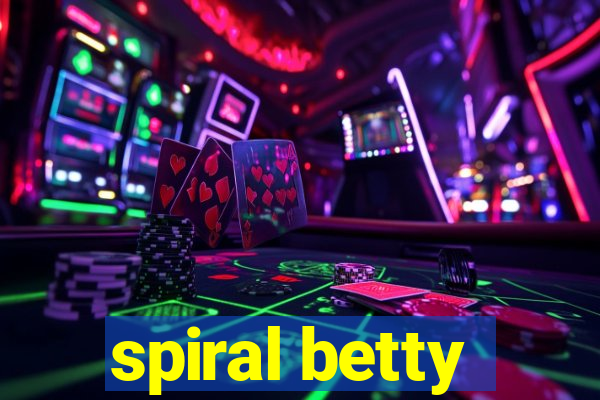 spiral betty