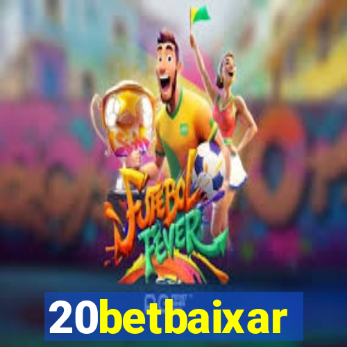 20betbaixar