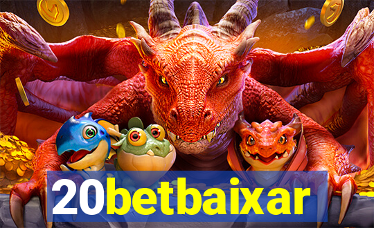 20betbaixar