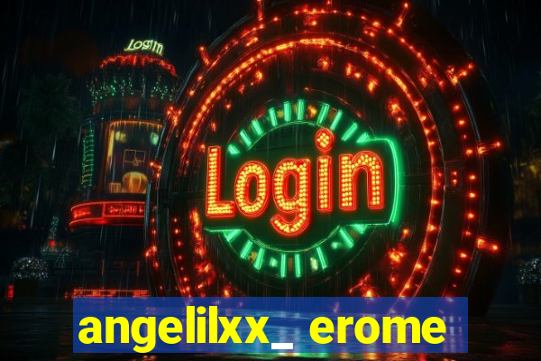 angelilxx_ erome