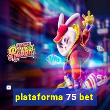 plataforma 75 bet