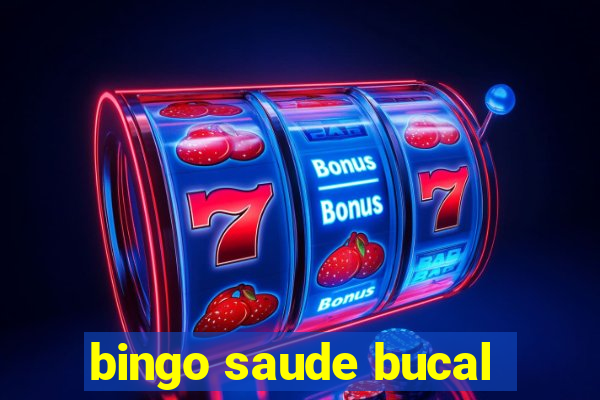 bingo saude bucal