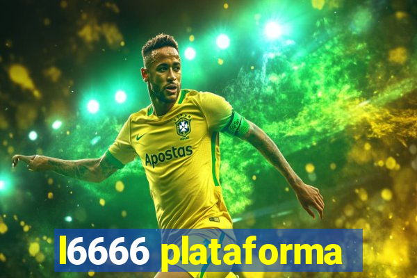 l6666 plataforma