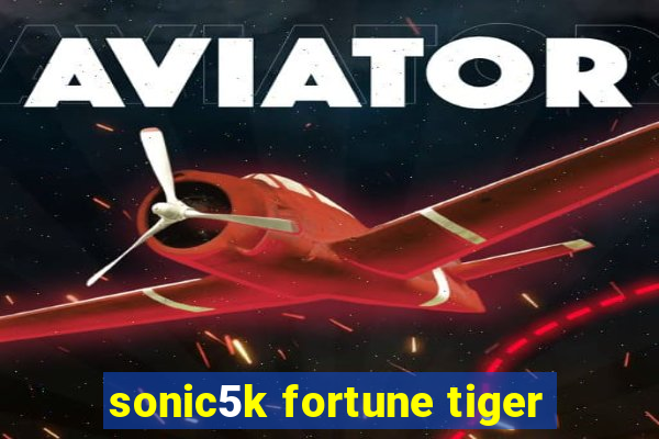 sonic5k fortune tiger