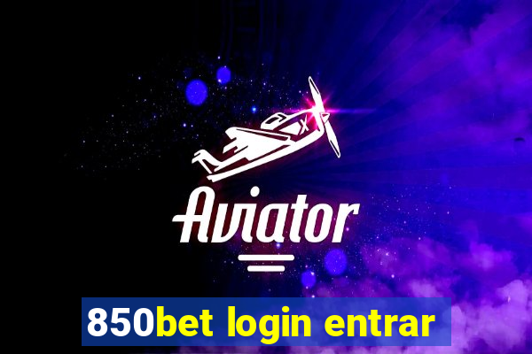 850bet login entrar