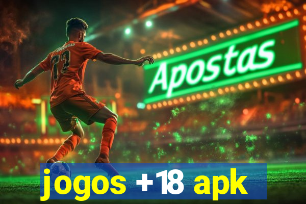 jogos +18 apk