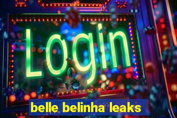 belle belinha leaks