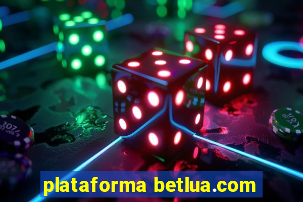 plataforma betlua.com