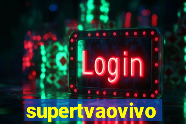 supertvaovivo