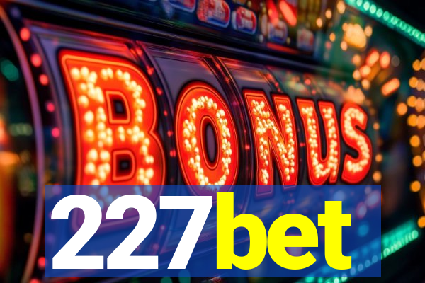 227bet