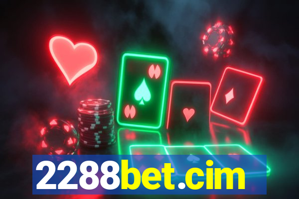 2288bet.cim