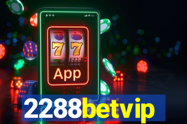 2288betvip