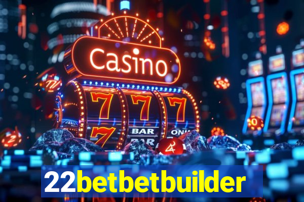 22betbetbuilder